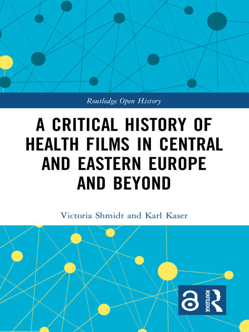 Title details for A Critical History of Health Films in Central and Eastern Europe and Beyond by Victoria Shmidt - Available